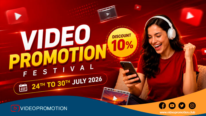 Video Promotion Club Introduces Latest Video Promotion Festival: Starting from July 24